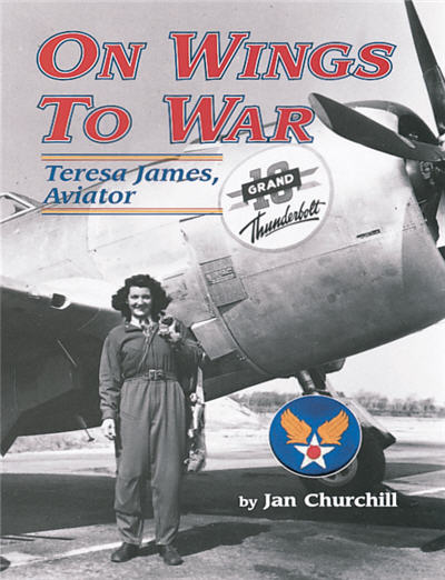 On Wings to War, Teresa James, Aviator